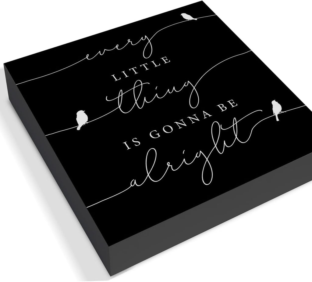 Every Little Thing is Gonna Be Alright Birds Wooden Box Sign Farmhouse Wood Box Sign Spring Art Blocks Desk Shelf Tabletop Home Decor 5 X 5 Inch (Black)
