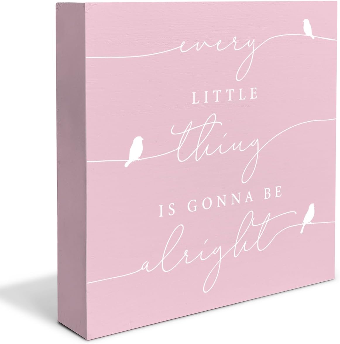 Every Little Thing is Gonna Be Alright Birds Wooden Box Sign Farmhouse Wood Box Sign Spring Art Blocks Desk Shelf Tabletop Home Decor 5 X 5 Inch (pink)