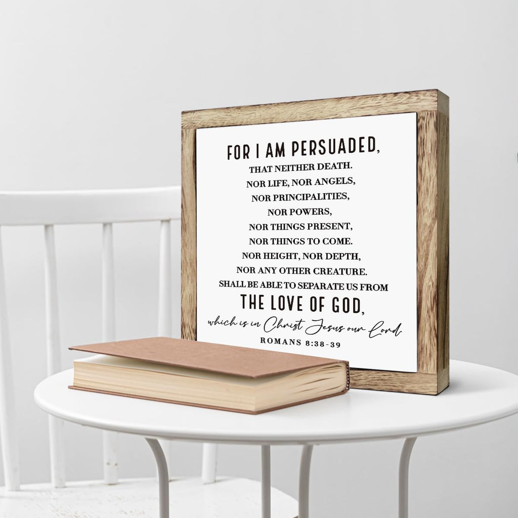 Scripture Sign, Romans 8:38-39 - For I am Persuaded Sign, Wooden Plaques Box Signs, Bible Verse Decor Art, Farmhouse Decoration for Shelf, Christian Wooden Table Signs, Religious Home Office Decor