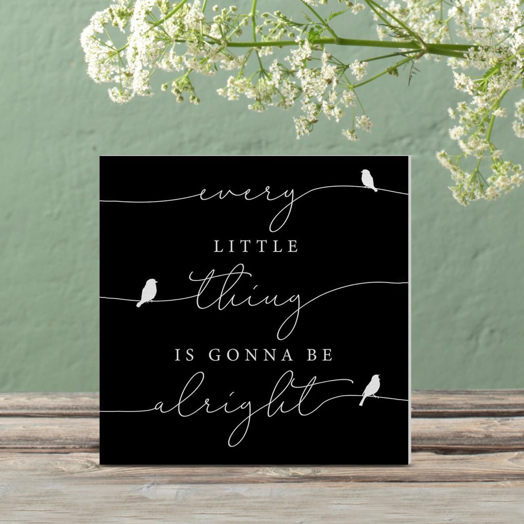 Every Little Thing is Gonna Be Alright Birds Wooden Box Sign Farmhouse Wood Box Sign Spring Art Blocks Desk Shelf Tabletop Home Decor 5 X 5 Inch (Black)
