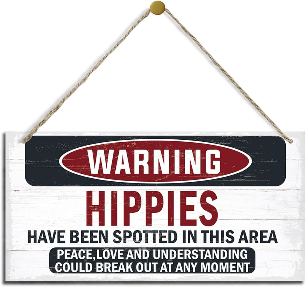 Warning Sign, Hippies Have Been Spotted In This Area Warning Wood Plaque Sign, Funny Door Signs, Decorative Wood Hanging Suspension Plaque, Farmhouse Wooden Wall Decor