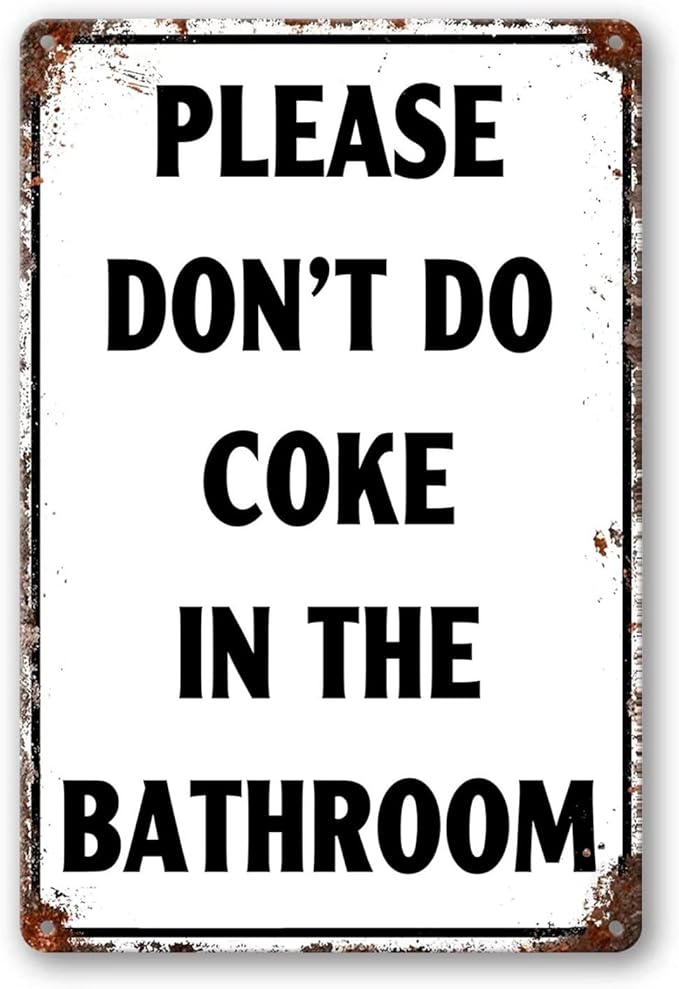 Please Don'T Do Coke In The Bathroom Sign Funny Room Decor For Men Cool Tapestry For College Dorm Metal Tin Signs Man Cave Decor Toilet Sign White 12 X 8 Inch