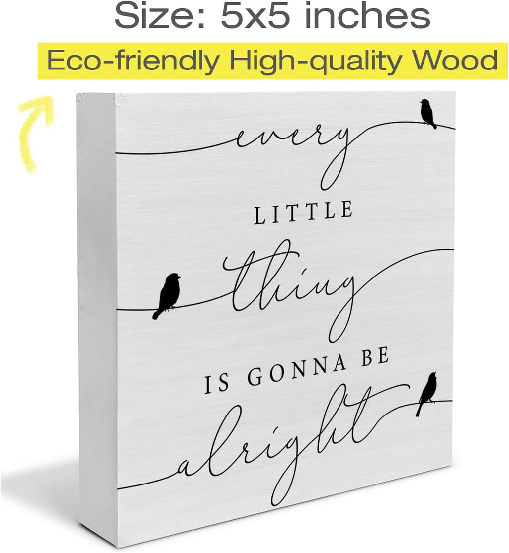 Every Little Thing is Gonna Be Alright Birds Wooden Box Sign Farmhouse Wood Box Sign Spring Art Blocks Desk Shelf Tabletop Home Decor 5 X 5 Inch