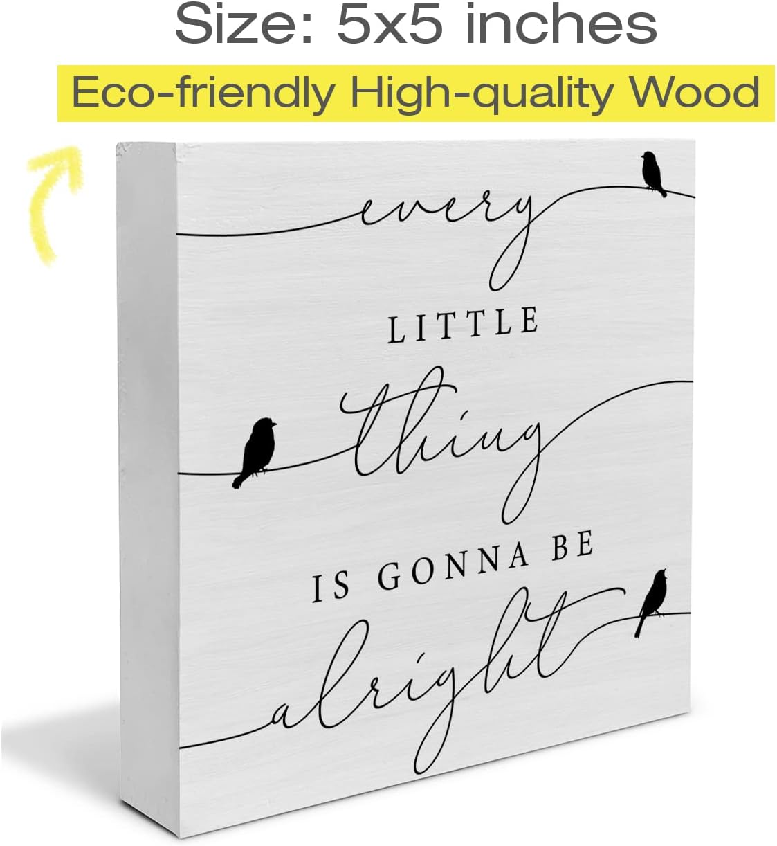 Every Little Thing is Gonna Be Alright Birds Wooden Box Sign Farmhouse Wood Box Sign Spring Art Blocks Desk Shelf Tabletop Home Decor 5 X 5 Inch