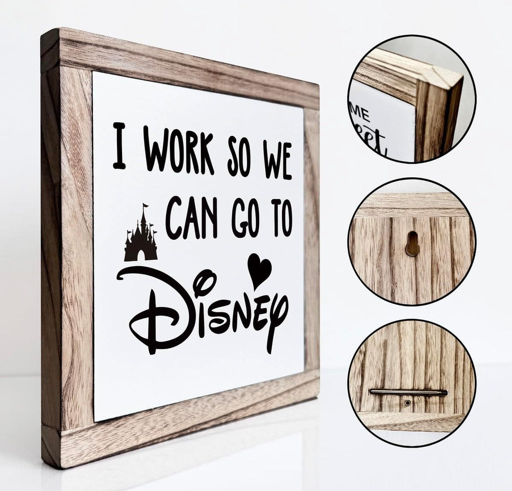 Inspirational Wood Signs, Disney Home Décor, Disney Office Décor, House Décor, Rustic House Decor Art, Motivational Office Desk Decor, Farmhouse Home Decoration, I Work So We Can Go to Disney