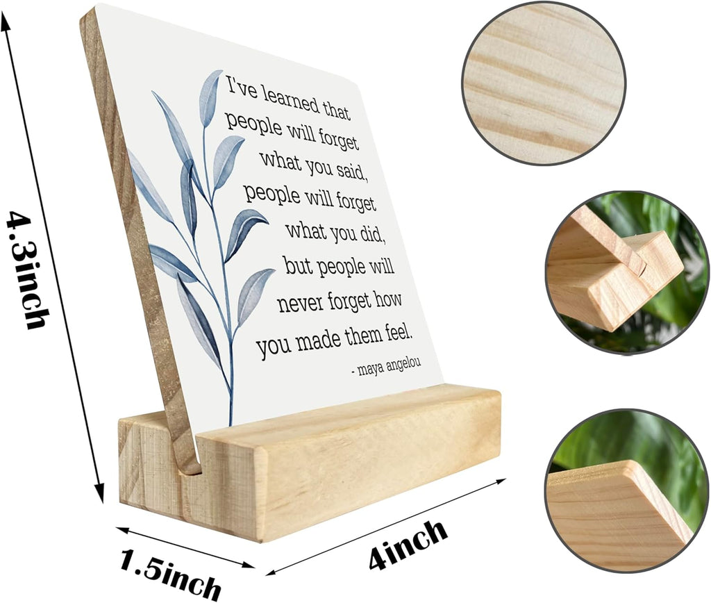 Primitive Wooden Sign, I've Learned that... People Will Never Forget How You Made Them Feel, Desk Plaque with Wooden Stand 4 x 4.3 inches, Maya Angelou Saying, Rustic Home Decor Farmhouse B