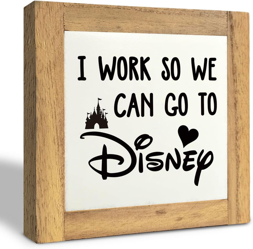 Inspirational Wood Signs, Box Wood Plaques Desk Décor, Decorative Plaques and Signs, Rustic Office Decor Art, Motivational Office Desk Decor, Farmhouse Home Decoration, I Work So We Can Go to Disney C