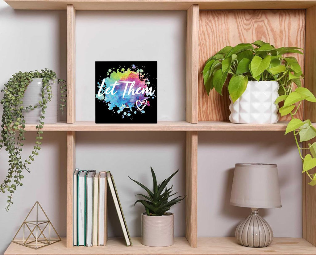 Let Them Wooden Sign, Desk Decorations For Women Office, 5x5 Inch Colorful Splash Funny Office Decor Black Wood Box Sign, Desk Shelf Cubicle Accessories, Appreciation Gifts for Coworkers Boss, 02