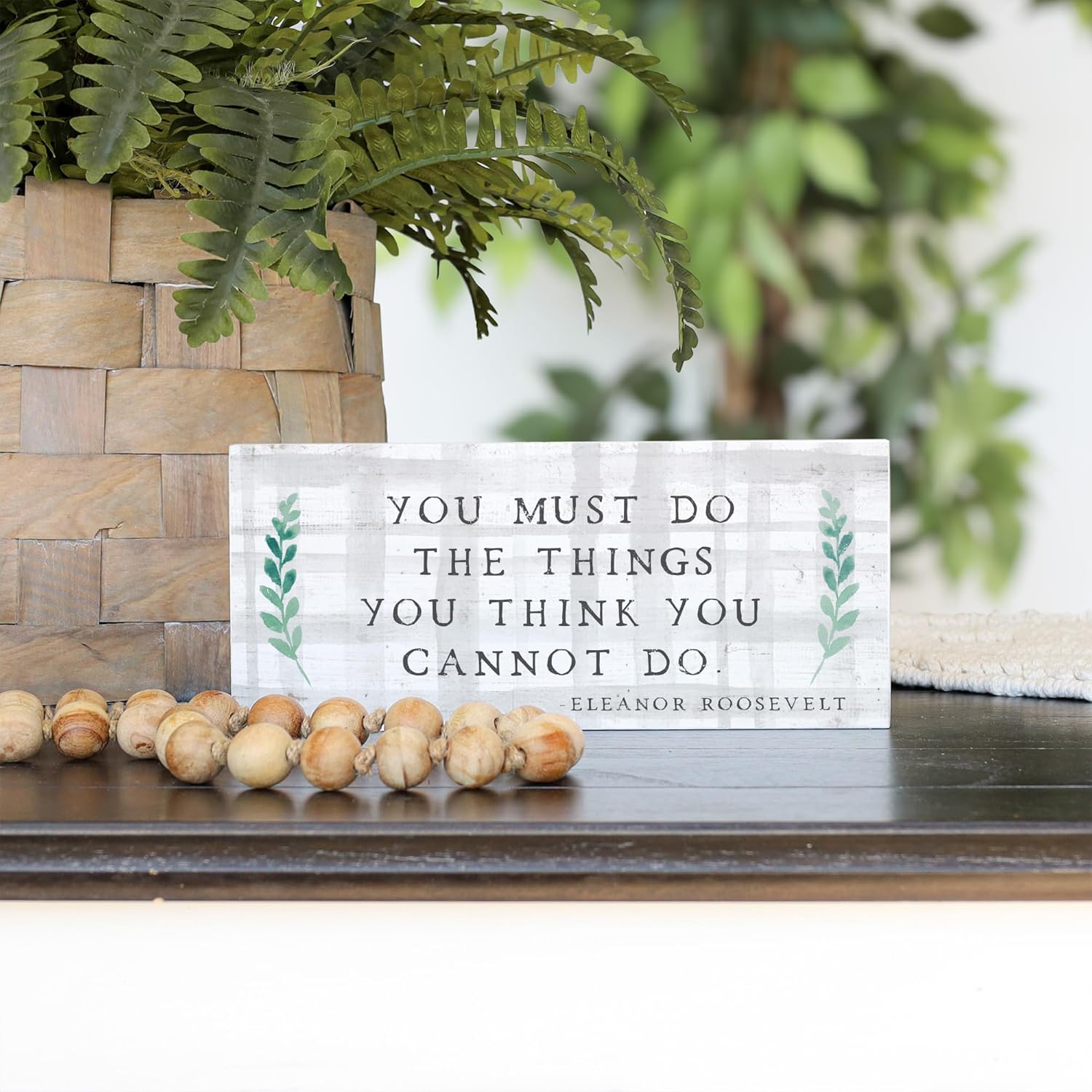Simply Said, INC Inspire Boards 12" x 5.5" Wood Sign - You Must Do The Things You Think You Cannot Do - Eleanor Roosevelt