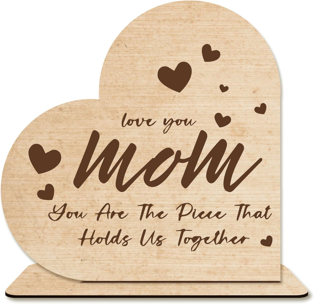 Mom Gift – “You Are The Piece That Holds Us Together” Heart-Shaped Wooden Plaque, Rustic Desk Decor, Sentimental Wooden Sign for Mother.(050)