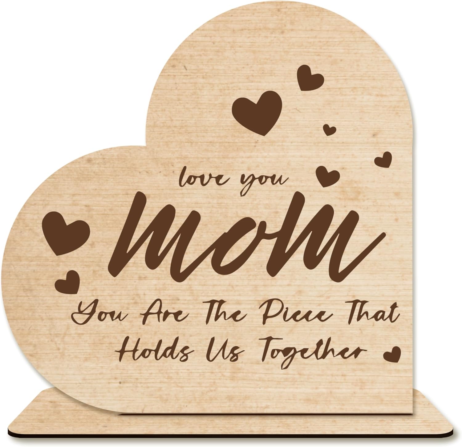 Mom Gift – “You Are The Piece That Holds Us Together” Heart-Shaped Wooden Plaque, Rustic Desk Decor, Sentimental Wooden Sign for Mother.(050)